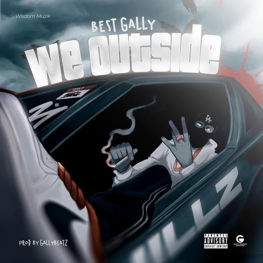 Download: Best Gally – We Outside – mp3