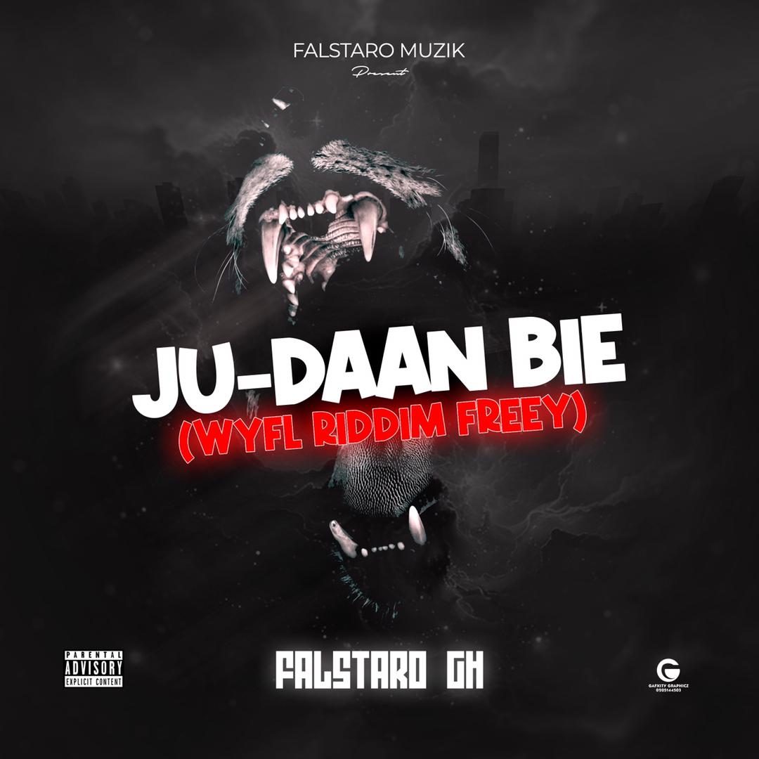 Download: Falstaro Gh Ju-Daan Bie (WYFL Riddim)