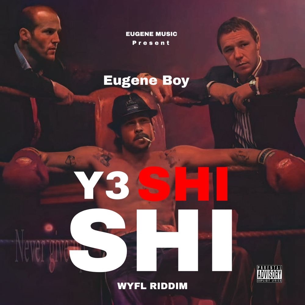 DOWNLOAD Y3 SHI SHI WYFL FREESTYLE BY EUGENE BOY MP3