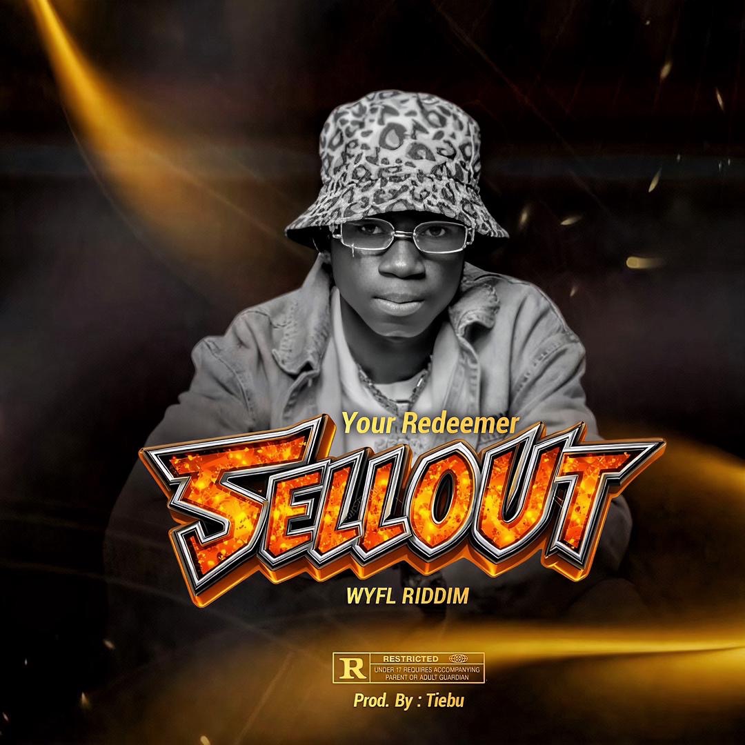 DOWNLOAD SELLOUT-WYFL-RYTHM_YOUR-REDEEMER.mp3