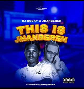 DJ ROCKY GH BEST OF JHANBEREH 2026 MIXTAPE