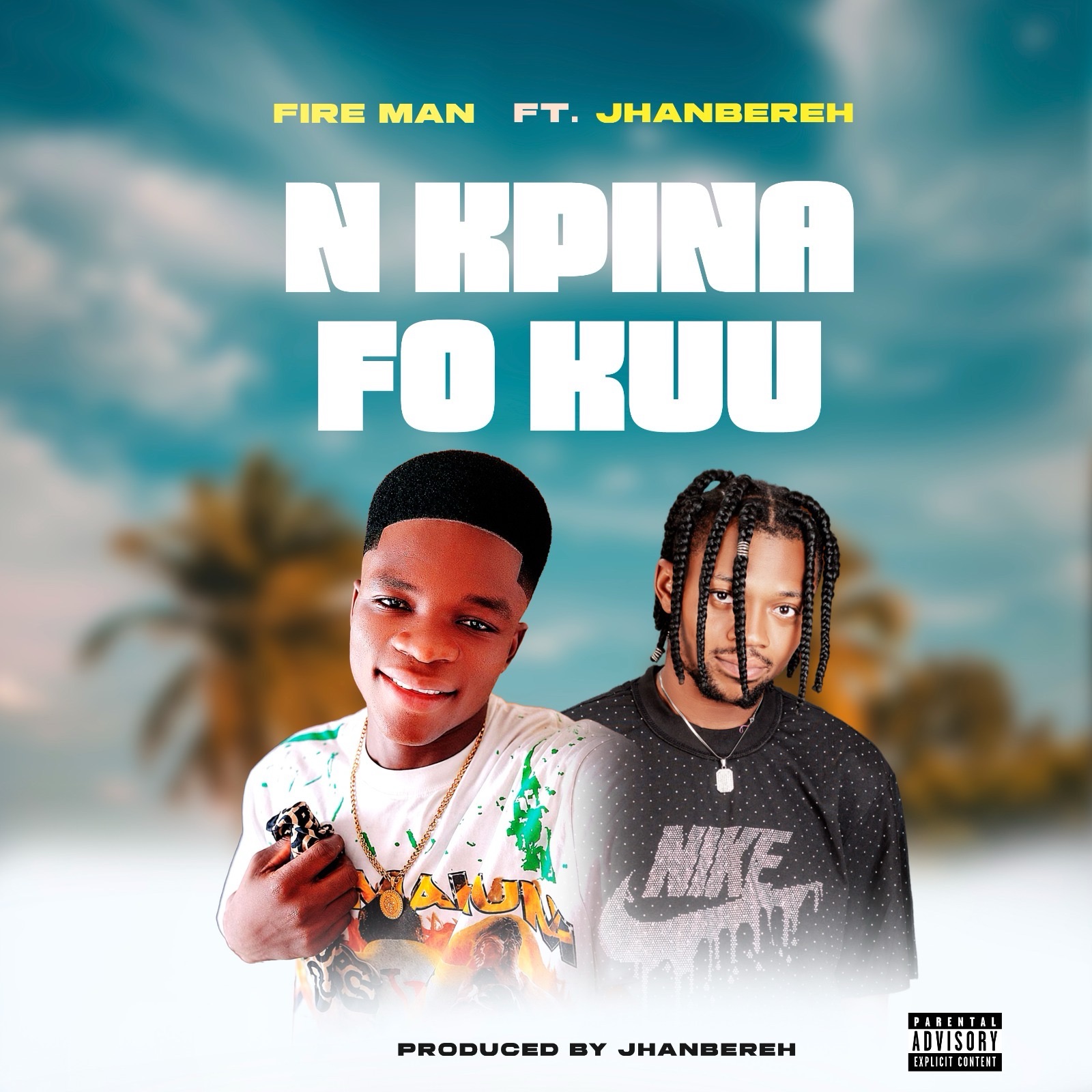 DOWNLOAD Fire man ft Jhanbereh – N KPINA FO KUU -MP3-Talentedstudioz.com